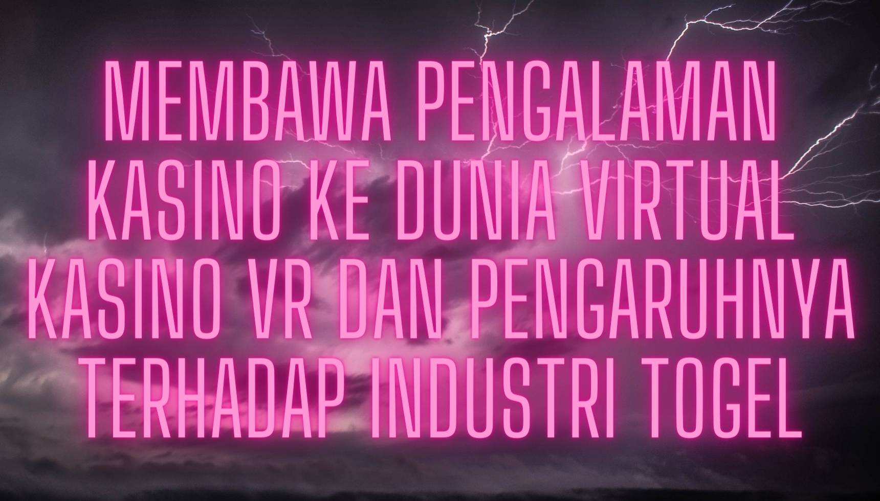 Membawa Pengalaman Kasino ke Dunia Virtual